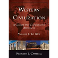 Western Civilization: A Global and Comparative Approach: Volume I: To 1715