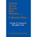 After Your First Six Words... I Know You