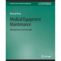 Medical Equipment Maintenance: Management and Oversight