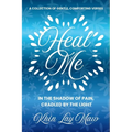 Heal Me: In The Shadow of Pain, Cradled by The Light
