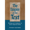 The Empire of the Text: Writing and Authority in Early Imperial China
