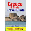 Greece & Crete Travel Guide: Attractions, Eating, Drinking, Shopping & Places To Stay