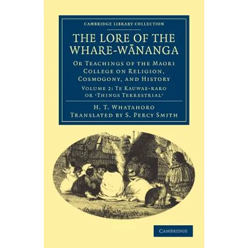 The Lore of the Whare-wānanga - Volume 2