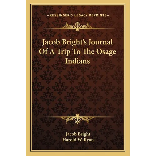 Jacob Bright's Journal Of A Trip To The Osage Indians