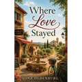 Where Love Stayed