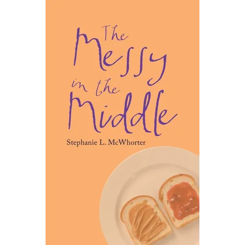 The Messy in the Middle