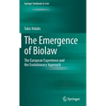 The Emergence of Biolaw: The European Experience and the Evolutionary Approach