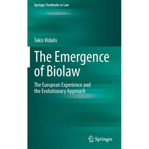 The Emergence of Biolaw: The European Experience and the Evolutionary Approach