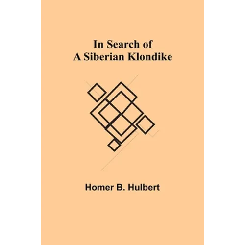In Search of a Siberian Klondike