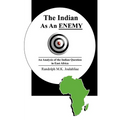 The Indian as an Enemy: An Analysis of the Indian Question in East Africa