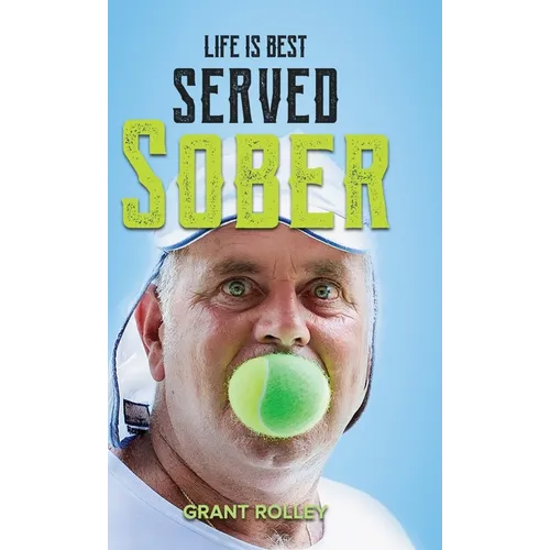 Life Is Best Served Sober