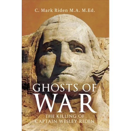 Ghosts of War: The Killing of Captain Wesley Riden