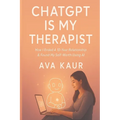 ChatGPT Is My Therapist: How I Ended A 10-Year Relationship & Found My Self-Worth Using AI