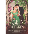 Raising the Stakes: A Pride and Prejudice Variation