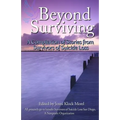 Beyond Surviving: A Compilation of Stories from Survivors of Suicide Loss