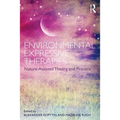 Environmental Expressive Therapies: Nature-Assisted Theory and Practice