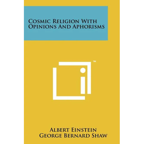 Cosmic Religion With Opinions And Aphorisms
