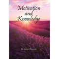 Motivation and Knowledge
