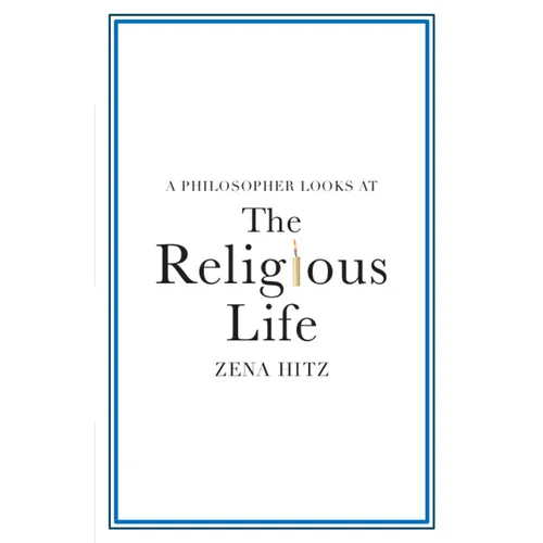 A Philosopher Looks at the Religious Life