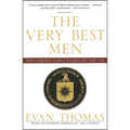 The Very Best Men: The Daring Early Years of the CIA