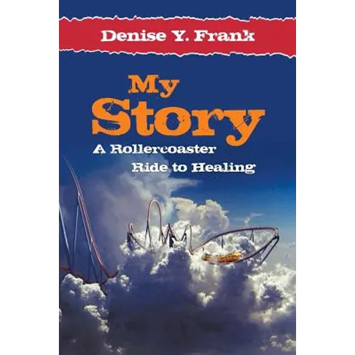 My Story: A Rollercoaster Ride to Healing