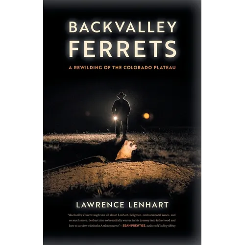 Backvalley Ferrets: A Rewilding of the Colorado Plateau