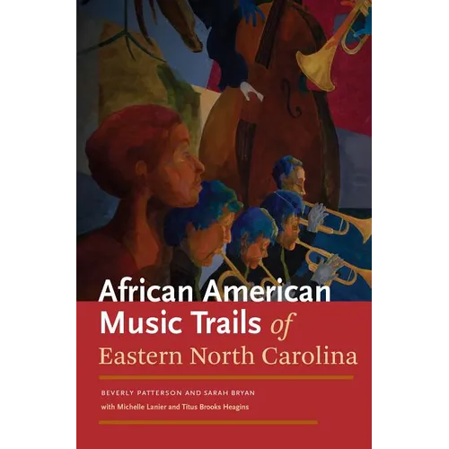 African American Music Trails of Eastern North Carolina [With CD (Audio)]