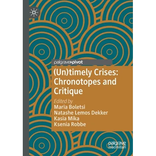 (Un)Timely Crises: Chronotopes and Critique