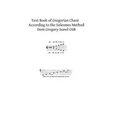 Text Book of Gregorian Chant: According to the Solesmes Method