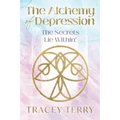 The Alchemy of Depression: The Secrets Lie Within!