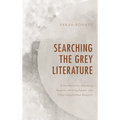 Searching the Grey Literature: A Handbook for Searching Reports, Working Papers, and Other Unpublished Research