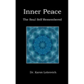 Inner Peace: The Soul Self Remembered