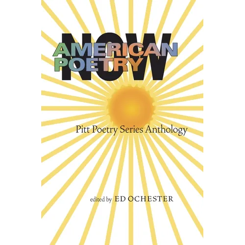 American Poetry Now: Pitt Poetry Series Anthology