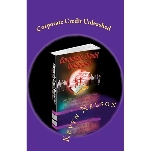 Corporate Credit Unleashed: Everything you better know about building corporate credit when your personal credit sucks