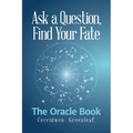 Ask a Question, Find Your Fate: The Oracle Book