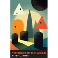 The Bones of the World