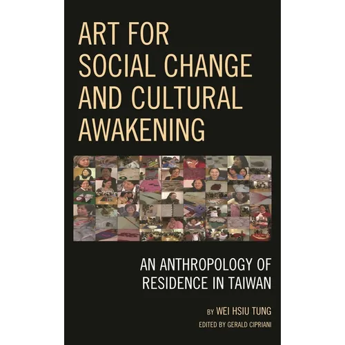 Art for Social Change and Cultural Awakening: An Anthropology of Residence in Taiwan