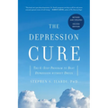 The Depression Cure: The 6-Step Program to Beat Depression Without Drugs