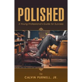 Polished: A Young Professional's Guide for Success
