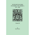 Scots-Dutch Links in Europe and America, 1575-1825. Volume III