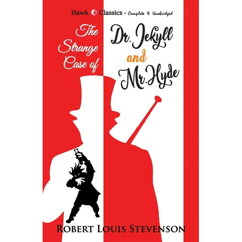 The Strange Case of Dr. Jekyll and Mr. Hyde