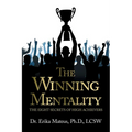 The Winning Mentality: The Eight Secrets of High Achievers