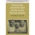 Patriarchy, Property and Death in the Roman Family