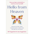 Hello from Heaven: Research on After-Death Communications Confirms That Life and Love Are Eternal