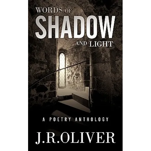 Words of Shadow and Light: A Poetry Anthology
