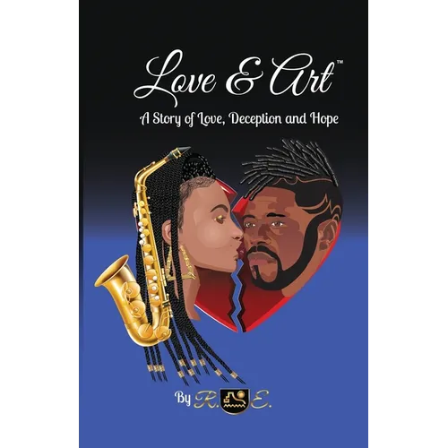 Love & Art: A Story of Love, Deception and Hope