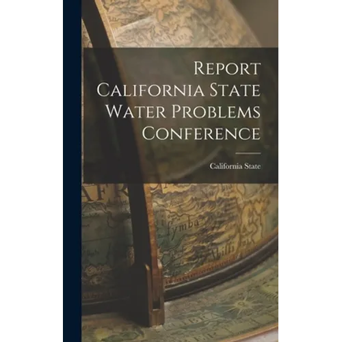 Report California State Water Problems Conference