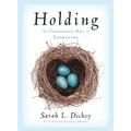 Holding: The Conscious Art of Embracing