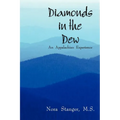 Diamonds in the Dew: An Appalachian Experience
