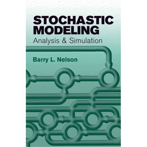 Stochastic Modeling: Analysis and Simulation